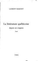 Cover of: La littérature québécoise by Laurent Mailhot