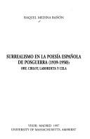 Surrealismo en la poesía española de posguerra, 1939-1950 by Raquel Medina Bañón