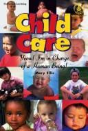 Cover of: Child care: yeow! I'm in charge of a human being!