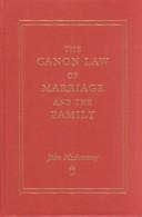 Cover of: The canon law of marriage and the family