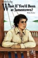 Cover of: What if you'd been at Jamestown by Ellen Keller