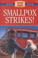 Smallpox strikes! by Norma Jean Lutz