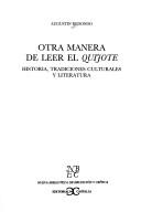 Cover of: Otra manera de leer el Quijote: historia, tradiciones culturales y literatura
