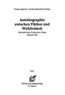 Cover of: Autobiographie zwischen Fiktion und Wirklichkeit by Penka Angelova, Emilia Staitscheva (Hrsg.)