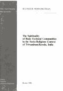 Cover of: The spirituality of basic ecclesial communities in the socio-religious context of Trivandrum/Kerala, India by Selvister Ponnumuthan