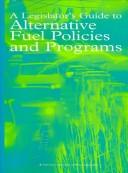Alternative fuel policies and programs by Kelly M. Hill