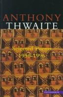 Cover of: Selected poems 1956-1996 by Anthony Thwaite