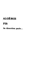Cover of: Algérie FIS: sa direction parle--