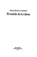 Cover of: El sentido de la cultura by Bruno Rosario Candelier