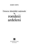 Cover of: Geneza identității naționale la românii ardeleni
