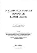 Cover of: La condition humaine, roman de l'anti-destin