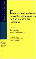 Cover of: Esprit d'entreprise et nouvelles synergies de part et d'autre du Pacifique: Taïwan, Singapour, Nord du Mexique