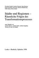 Cover of: Städte und Regionen: räumliche Folgen des Transformationsprozesses