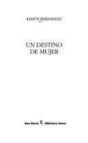 Cover of: Un destino de mujer