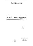 Cover of: Alfabet heraldyczny by Paweł Dudziński, Paweł Dudziński