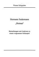 Cover of: Hermann Sudermann, "Heimat": Betrachtungen und Analysen zu einem vergessenen Schauspiel