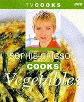 Cover of: Sophie Grigson Cooks Vegetables (TV Cooks S.)