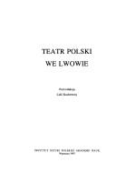 Cover of: Teatr polski we Lwowie
