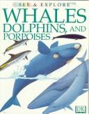 Cover of: Whales, dolphins, and porpoises by Mark Carwardine