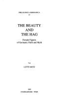 Cover of: The beauty and the hag: female figures of Germanic faith and myth