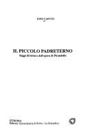 Cover of: Il piccolo padreterno: saggi di lettura dell'opera di Pirandello