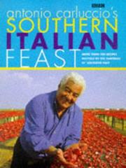 Cover of: Antonio Carluccio's Southern Italian Feast by Antonio Carluccio