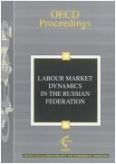 Cover of: Labour market dynamics in the Russian Federation. by 