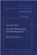 Cover of: Von der Fabrikzeitung zum Führungsmittel by Alexander Michel