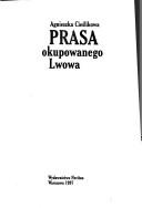 Cover of: Prasa okupowanego Lwowa by Agnieszka Cieślikowa