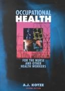 Cover of: Occupational health for the nurse and other health workers