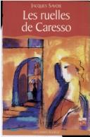 Cover of: Les ruelles de Caresso by Jacques Savoie