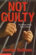 Cover of: Not guilty by George Sullivan