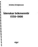 Cover of: Íslenskar bókmenntir 1550-1900 by Kristinn Kristjánsson.