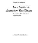 Cover of: Geschichte der deutschen Textilkunst: vom späten Mittelalter bis in die Gegenwart