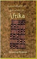 Cover of: Gezondheid en genezen in Afrika