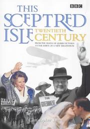 Cover of: This Sceptred Isle Twentieth Century: From the Death of Queen Victoria to the Dawn of a New Millenium (This Sceptred Isle)
