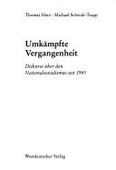 Cover of: Umkämpfte Vergangenheit: Diskurse über den Nationalsozialismus seit 1945
