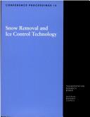 Cover of: Snow removal and ice control technology: selected papers presented at the fourth international symposium, Reno, Nevada, August 11-16, 1996
