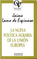 Cover of: La nueva política agraria de la Unión Europea