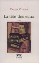 Cover of: La tête des eaux: roman