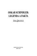 Cover of: Oskar Schindler: legenda a fakta