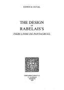 Cover of: The design of Rabelais's Tiers livre de Pantagruel by Edwin M. Duval