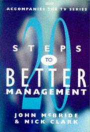 Cover of: 20 Steps to Better Management by Nick Clark, McBride, John.