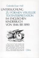 Untersuchung zu Formen visueller Textinterpretation im englischen Kinderbuch von 1846 bis 1890 by Gabriele Esser-Hall