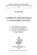 L' opérette métaphysique d'Alexandre Vialatte by Pierre Jourde