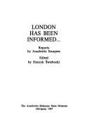 Cover of: London has been informed-- by edited by Henryk Świebocki ; [new translations, Michael Jacobs and Laurence Weinbaum].