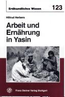 Arbeit und Ernährung in Yasin by Hiltrud Herbers