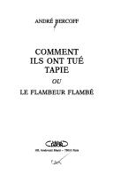 Comment ils ont tué Tapie, ou, Le flambeur flambé by André Bercoff