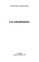 Cover of: Los colombianistas by [entrevistas de] Victoria Peralta y Michael LaRosa.