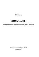 Cover of: Brno, 1951: příspěvek k dějinám protikomunistického odporu na Moravě